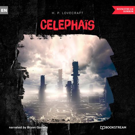 Hörbüch “Celephaïs (Unabridged) – H. P. Lovecraft”