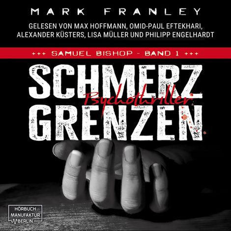 Hörbüch “Schmerzgrenzen - Samuel Bishop, Band 1 (ungekürzt) – Mark Franley”
