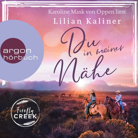 Hörbüch “Du in meiner Nähe - Firefly-Creek-Serie, Band 3 (Ungekürzte Lesung) – Lilian Kaliner”