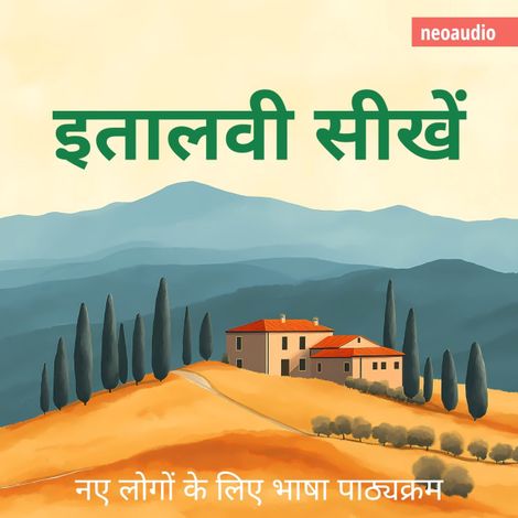 Hörbüch “शुरुआती लोगों के लिए भाषा पाठ्यक्रम, इतालवी सीखें (संपूर्ण) – NeoAudio Asia”