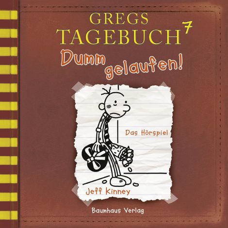 Hörbüch “Gregs Tagebuch, Folge 7: Dumm gelaufen! – Jeff Kinney”