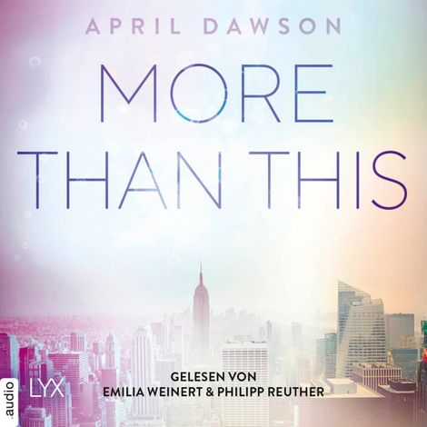Hörbüch “More Than This - Up-All-Night-Reihe, Teil 3 (Ungekürzt) – April Dawson”