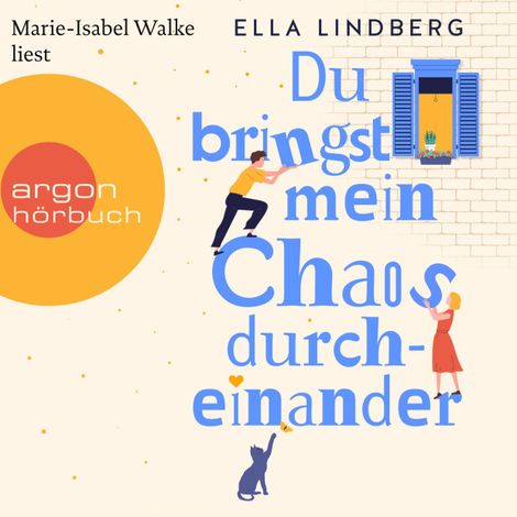 Hörbüch “Du bringst mein Chaos durcheinander (Ungekürzte Lesung) – Ella Lindberg”