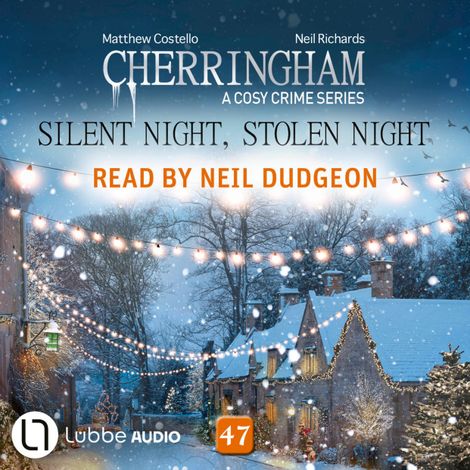 Hörbüch “Silent Night, Stolen Night - Cherringham - A Cosy Crime Series, Episode 47 (Unabridged) – Matthew Costello, Neil Richards”