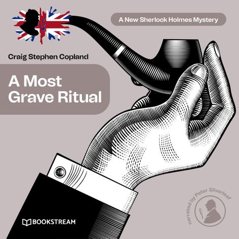 Hörbüch “A Most Grave Ritual - A New Sherlock Holmes Mystery, Episode 20 (Unabridged) – Sir Arthur Conan Doyle, Craig Stephen Copland”