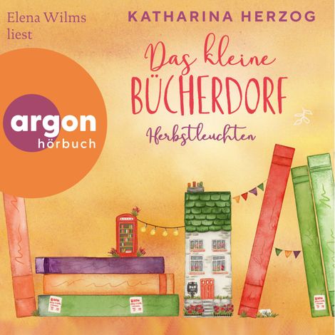 Hörbüch “Das kleine Bücherdorf: Herbstleuchten - Das schottische Bücherdorf, Band 3 (Ungekürzte Lesung) – Katharina Herzog”