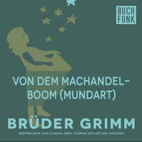 Hörbüch “Von dem Machandelboom (Mundart) – Brüder Grimm”