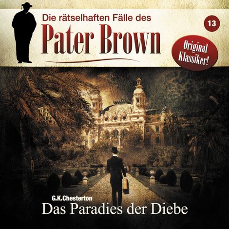 Hörbüch “Die rätselhaften Fälle des Pater Brown, Folge 13: Das Paradies der Diebe – G. K.Chesterton, Markus Winter”
