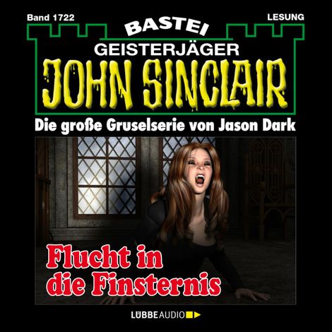 Hörbüch “Flucht in die Finsternis - John Sinclair, Band 1722 (Ungekürzt) – Jason Dark”