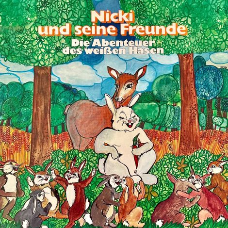 Hörbüch “Nicki und seine Freunde, Die Abenteuer des weißen Hasen (ungekürzt) – Ilsabe von Sauberzweig”