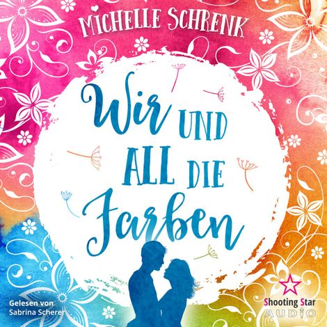 Hörbüch “Wir und all die Farben (ungekürzt) – Michelle Schrenk”