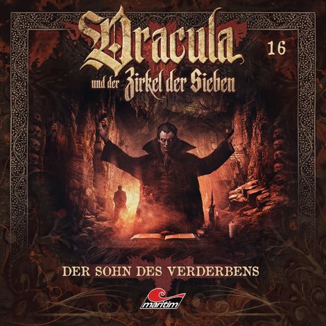 Hörbüch “Dracula und der Zirkel der Sieben, Folge 16: Der Sohn des Verderbens – Marc Freund”