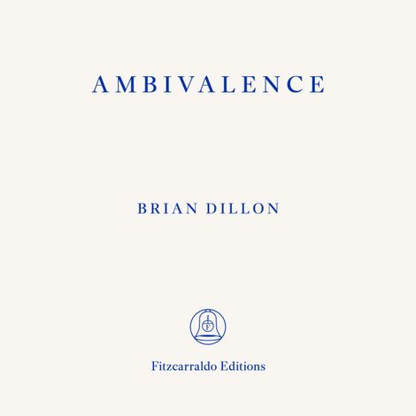Hörbüch “Ambivalence - An Education (Unabridged) – Brian Dillon”