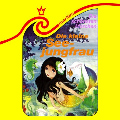 Hörbüch “Die schönsten Märchen, Folge 5: Die kleine Seejungfrau – Hans Christian Andersen, Wolf Brümmel, Toyo Tanaka”