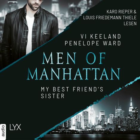 Hörbüch “My Best Friend's Sister - Men of Manhattan, Teil 2 (ungekürzt) – Vi Keeland, Penelope Ward”