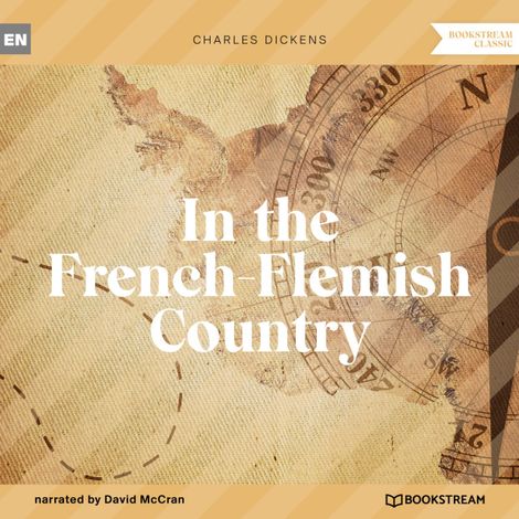 Hörbüch “In the French-Flemish Country (Unabridged) – Charles Dickens”