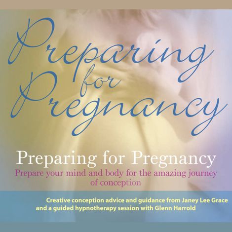 Hörbüch “Preparing for Pregnancy (unabridged) – Glenn Harrold”