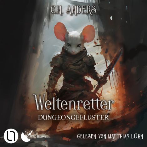 Hörbüch “Dungeongeflüster - Weltenretter, Teil 2 (Ungekürzt) – C.H. Anders”