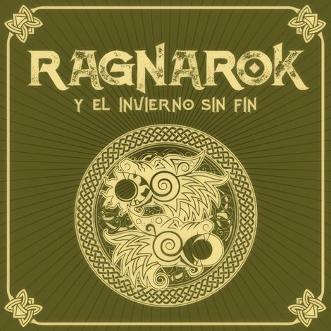 Hörbüch “RAGNARÖK y el invierno sin fin - Saga de Ragnarök, Episodio 2 (Completo) – Xavier V. Alemany”