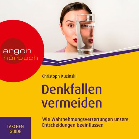 Hörbüch “Denkfallen vermeiden - Wie Wahrnehmungsverzerrungen unsere Entscheidungen beeinflussen (Ungekürzte Lesung) – Christoph Kuzinski”