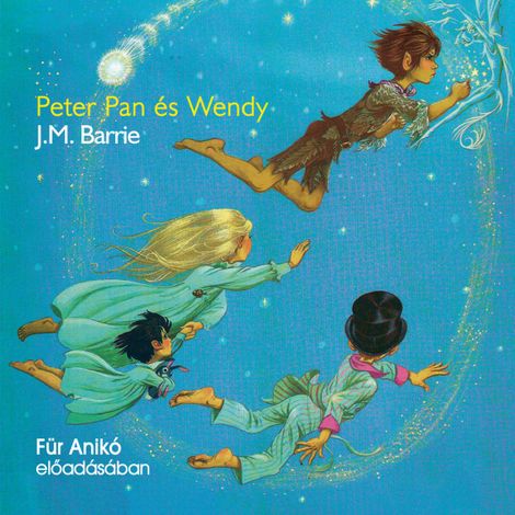 Hörbüch “Peter Pan és Wendy (Unabridged) – J. M. Barrie”