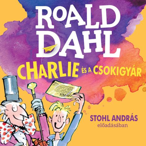 Hörbüch “Charlie és a csokigyár (Unabridged) – Roald Dahl”