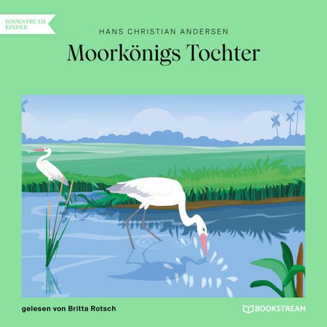 Hörbüch “Moorkönigs Tochter (Ungekürzt) – Hans Christian Andersen”