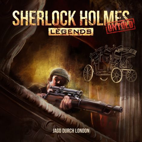 Hörbüch “Sherlock Holmes Legends, Untold, Folge 8: Jagd durch London – Marcus Meisenberg”