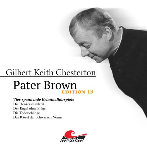 Hörbüch “Pater Brown, Edition 13: Vier Spannende Kriminalhörspiele - "Pater Brown" (ungekürzt) – Gilbert Keith Chesterton”