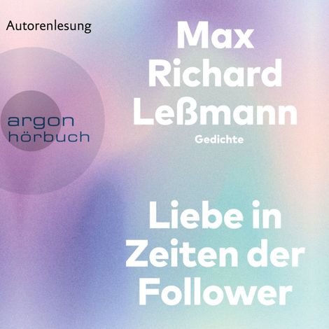 Hörbüch “Liebe in Zeiten der Follower (Ungekürzte Autorenlesung) – Max Richard Leßmann”