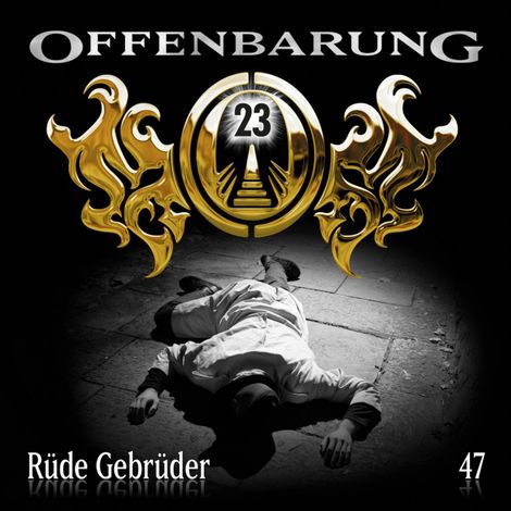Hörbüch “Offenbarung 23, Folge 47: Rüde Gebrüder – Jan Gaspard”