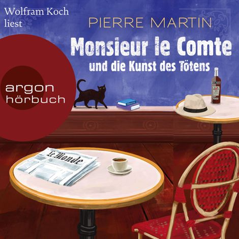 Hörbüch “Monsieur le Comte und die Kunst des Tötens - Die Monsieur-le-Comte-Serie, Band 1 (Ungekürzte Lesung) – Pierre Martin”