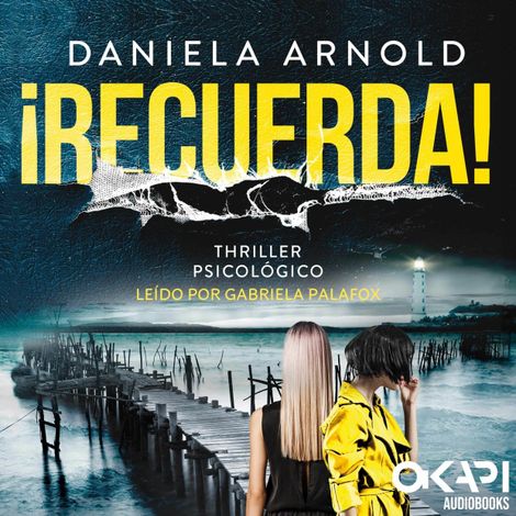 Hörbüch “¡Recuerda! - Un Thriller Psicológico (íntegro) – Daniela Arnold”