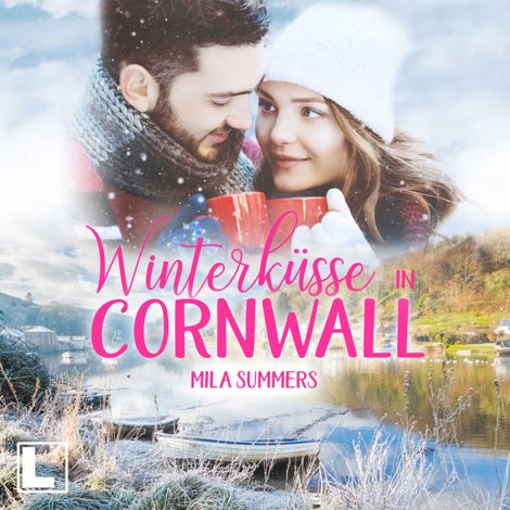 Hörbüch “Winterküsse in Cornwall - Geschichten aus Port Isaac, Band 6 (ungekürzt) – Mila Summers”
