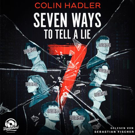 Hörbüch “Seven Ways to Tell a Lie (Ungekürzt) – Colin Hadler”
