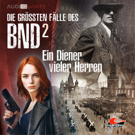 Hörbüch “Die größten Fälle des BND, Folge 2: Ein Diener vieler Herren – Lars H. Jung, Christoph Lehmann”