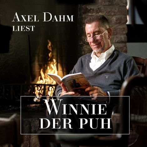 Hörbüch “Axel Dahm liest Winnie der Puh (ungekürzt) – Axel Dahm”
