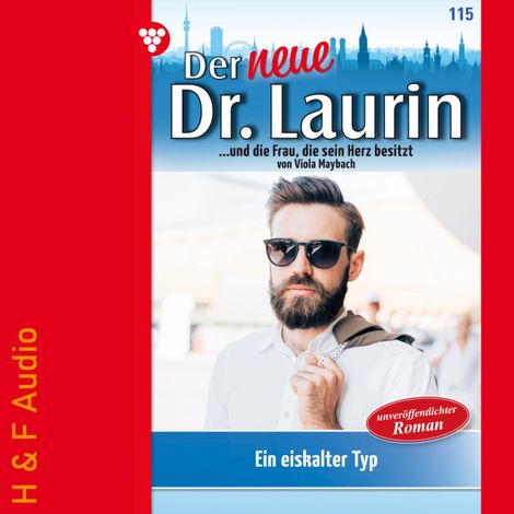 Hörbüch “Ein eiskalter Typ - Der neue Dr. Laurin, Band 115 (ungekürzt) – Viola Maybach”