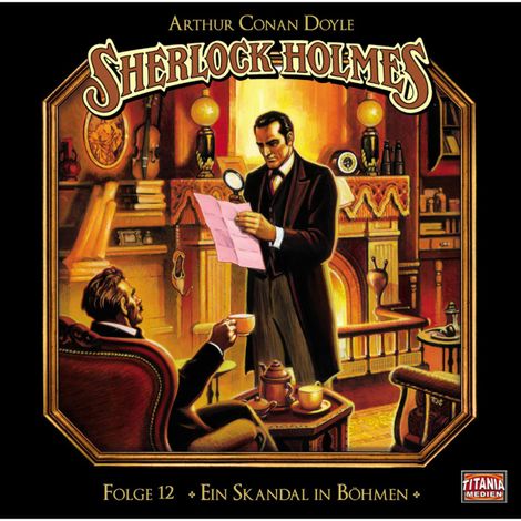 Hörbüch “Sherlock Holmes - Die geheimen Fälle des Meisterdetektivs, Folge 12: Ein Skandal in Böhmen – Arthur Conan Doyle”