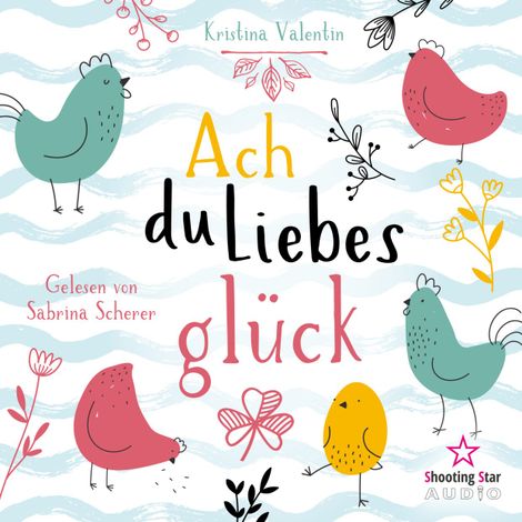 Hörbüch “Ach du Liebesglück (ungekürzt) – Kristina Valentin”