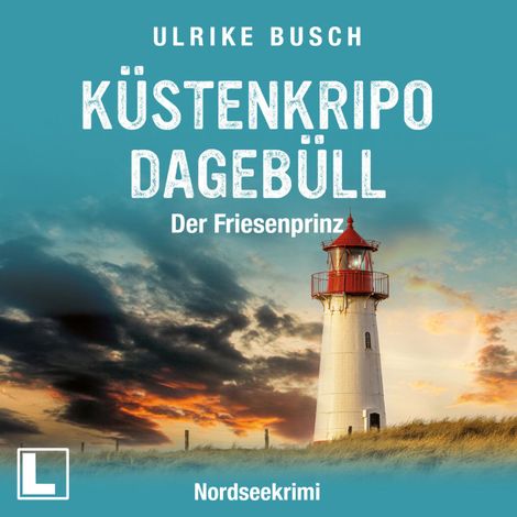 Hörbüch “Der Friesenprinz - Witt & Boss ermitteln - Küstenkripo Dagebüll, Band 4 (ungekürzt) – Ulrike Busch”