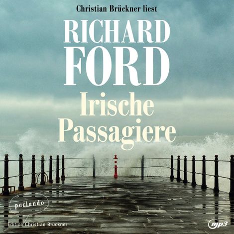 Hörbüch “Irische Passagiere (Ungekürzte Lesung) – Richard Ford”