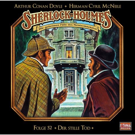 Hörbüch “Sherlock Holmes - Die geheimen Fälle des Meisterdetektivs, Folge 52: Der stille Tod – Herman Cyril McNeile, Arthur Conan Doyle”