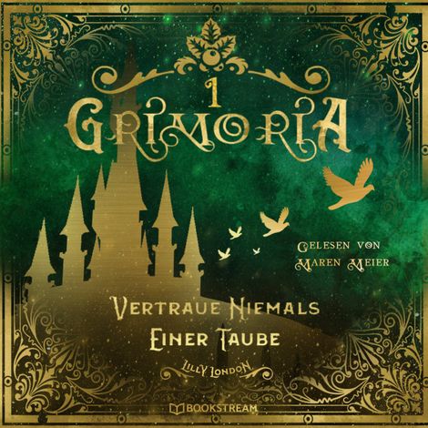 Hörbüch “Vertraue niemals einer Taube - Grimoria, Band 1 (Ungekürzt) – Lilly London”