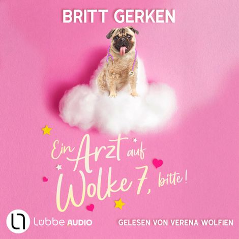 Hörbüch “Ein Arzt auf Wolke 7, bitte! (Gekürzt) – Britt Gerken”