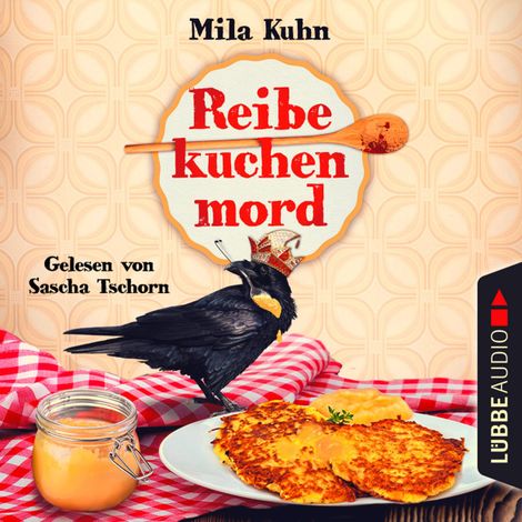 Hörbüch “Reibekuchenmord - Mombert ermittelt im Rheinland, Teil 1 (Ungekürzt) – Mila Kuhn”