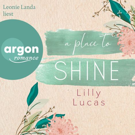 Hörbüch “A Place to Shine - Cherry Hill, Band 4 (Ungekürzte Lesung) – Lilly Lucas”