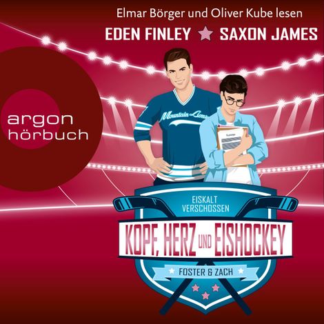 Hörbüch “Kopf, Herz und Eishockey - Eiskalt verschossen, Band 1 (Ungekürzte Lesung) – Eden Finley, Saxon James”