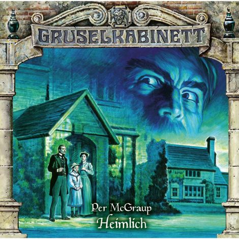 Hörbüch “Gruselkabinett, Folge 189: Heimlich – Per McGraup”