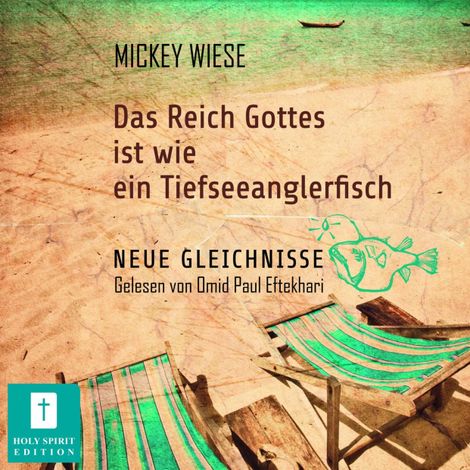Hörbüch “Das Reich Gottes ist wie ein Tiefseeanglerfisch (Ungekürzt) – Mikey Wiese”